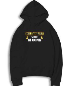 Millionaire In The Making Gold Dollar Hoodie