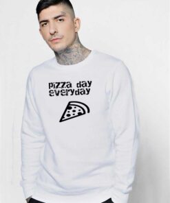 Pizza Day Everyday Pizza Slice Sweatshirt