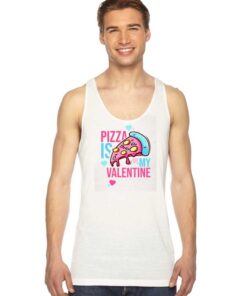 Pizza is My Valetine Pink Day Tank Top