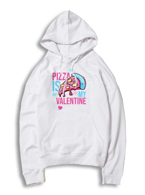 Pizza is My Valetine Pink Day Hoodie
