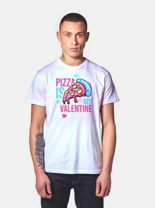 Pizza is My Valetine Pink Day T Shirt