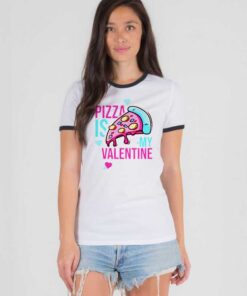 Pizza is My Valetine Pink Day Ringer Tee