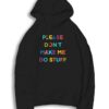 Please Don’t Make Me So Stuff Introvert Hoodie