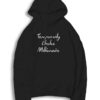 Temporarily Broke Millionaire Quote Hoodie