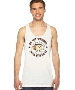 The Best Adventures Begin With Coffee Tank Top