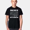 What Part Of Math Don't You Understand T Shirt