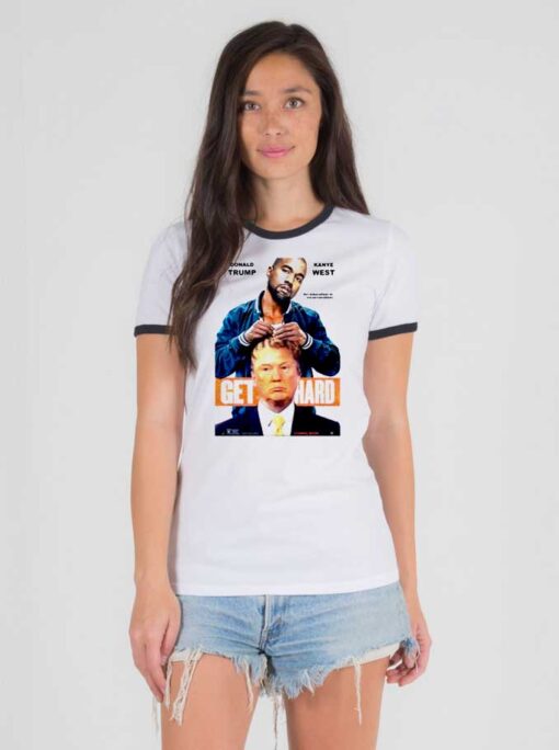 Donald Trump Kanye West Get Hard Ringer Tee