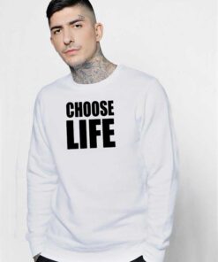 Georges Michael Choose Life Sweatshirt