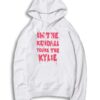 I'm The Kendall You Are The Kylie Dripping Hoodie