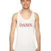 Kendrick Lamar Damn Quote Tank Top