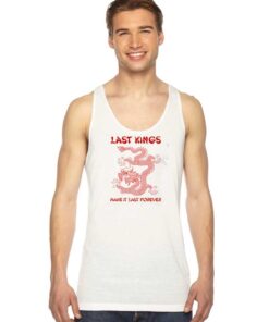 Last Kings Make It Last Forever Dragon Tank Top