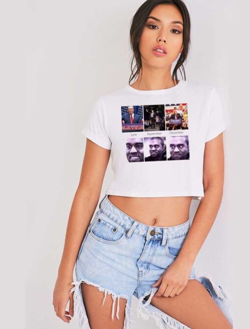 Trump Kanye West June September December Crop Top Shirt