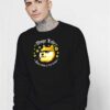 Doge Life Buy Coin Or Die Tryin Sweatshirt