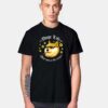 Doge Life Buy Coin Or Die Tryin T Shirt