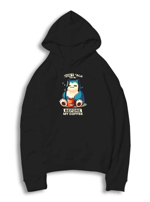 Don't Talk To Me Before My Coffee Pokemon Hoodie