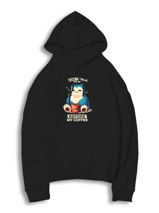 Don't Talk To Me Before My Coffee Pokemon Hoodie