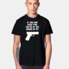 If You Read This You In The Range Of Pistol T Shirt