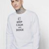 Keep Calm and Doge Quote Sweatshirt