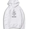 Keep Calm and Doge Quote Hoodie