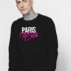 Paris City Bitch Quote Sweatshirt