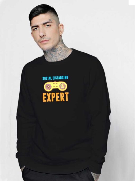 Social Distancing Expert Gamer Sweatshirt