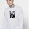 Black Hole Sun Soundgarden Sweatshirt