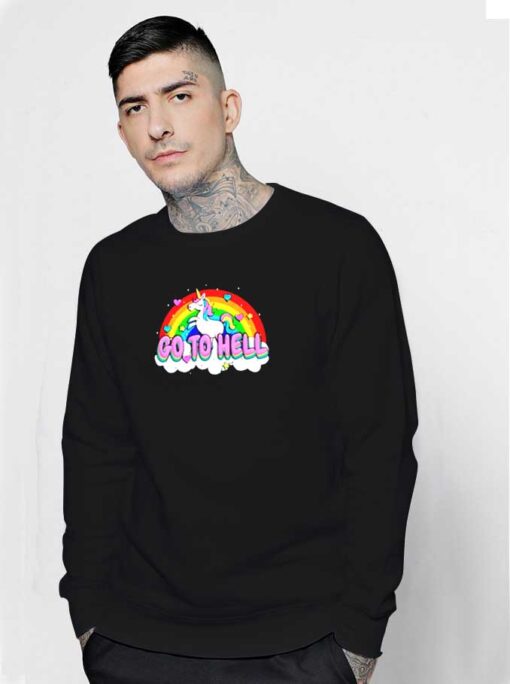 Go to Hell Unicorn Rainbow Sweatshirt