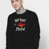 Not Right Meow Lazy Cat Sweatshirt