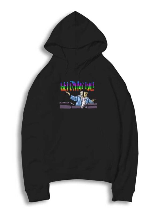 DJ Get On My Level Quote Hoodie