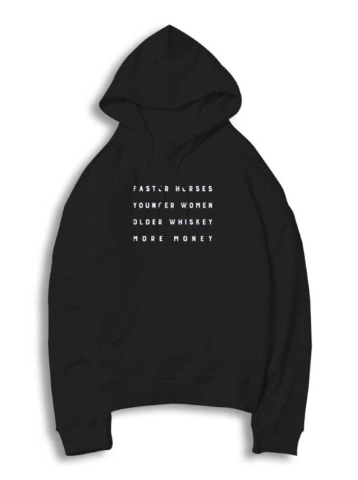 Faster Horses More Money Hoodie