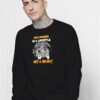 Halloween Is A Lifestyle Not A Holiday Quote Sweatshirt