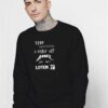 Stop Wearing Band Quote Sweatshirt