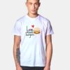 Love Means Burgers T Shirt