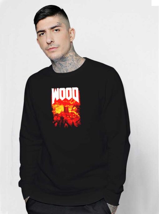 Wood Parody Of Doom Eternal Sweatshirt