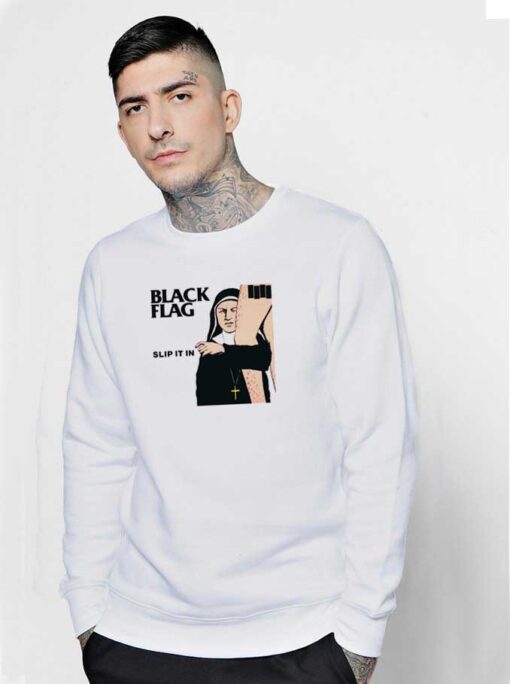 Black Flag Nun Slip It In Sweatshirt