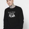 Black Friday Shopping Team Sweatshirt