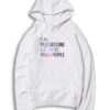I Like Yellowstone And Maybe Three People Quote Hoodie