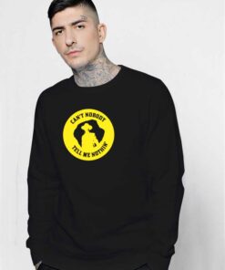 Lil Nas X Can't Nobody Tell Me Nothing Sweatshirt