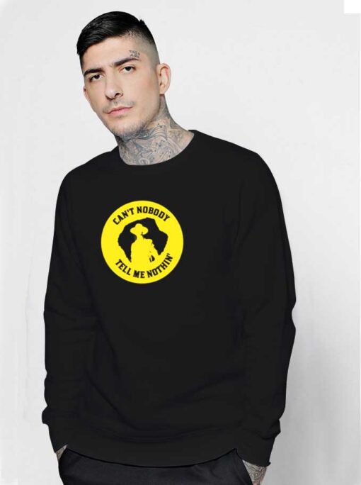 Lil Nas X Can't Nobody Tell Me Nothing Sweatshirt