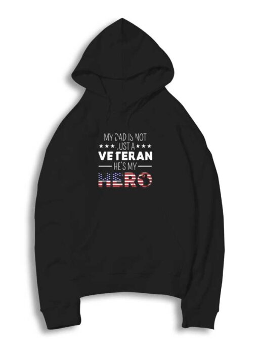 Veteran Day Father My Hero Hoodie
