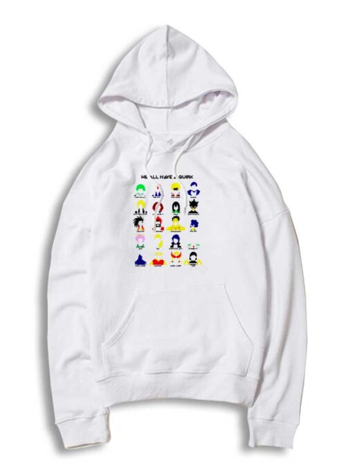 We All Have a Quirk My Hero Hoodie