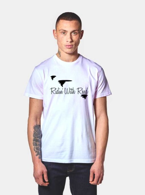 Ridin' With Reed Storm Chaser T Shirt