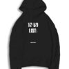 To Do List Absolutely Nothing Quote Hoodie