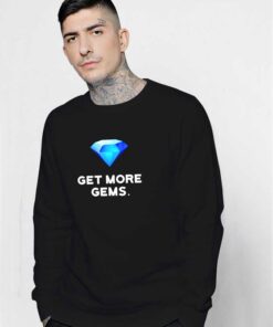Get More Gems For NFT Sweatshirt