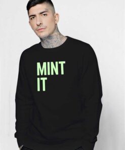 Mint It NFT Minting Sweatshirt