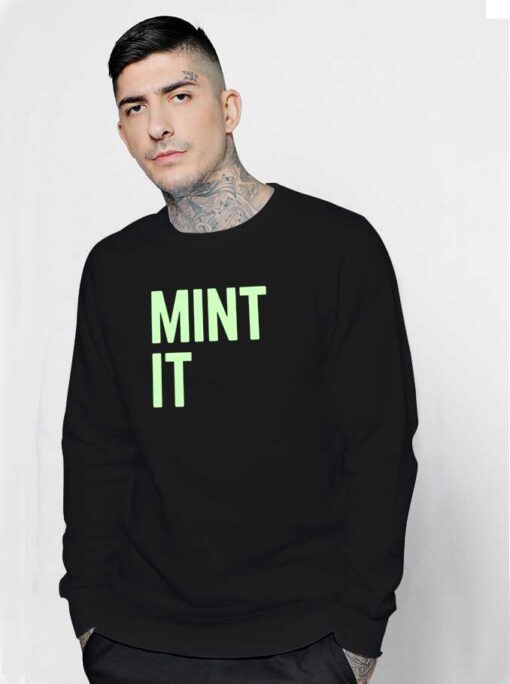 Mint It NFT Minting Sweatshirt