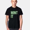 Mint It NFT Minting T Shirt