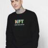 NFT More Than Crypto Cyber Sweatshirt