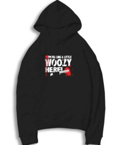 Scream I'm Feeling a Little Woozy Here Hoodie