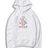 Stay Close to People Who Feel Like Sunshine Quote Hoodie